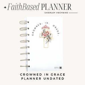 Crowned In Grace Undated Planner - Disk Bound Undated Christian Planner