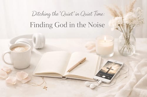 Ditching The 'Quiet' In Quiet Time: Finding God In The Noise 5 No1Hnbbr1Qb