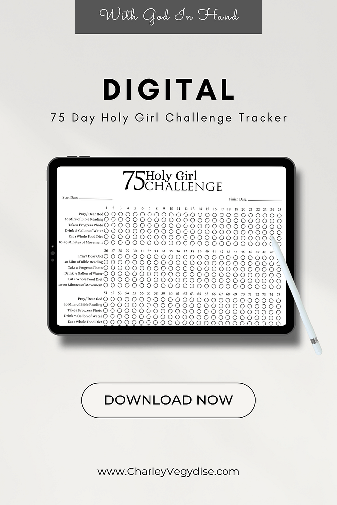 75 Day Holy Girl Challenge: Transform Your Body, Mind, And Spirit 3 75 Day Holy Girl Challenge - Becoming The Girl Who Has It All