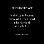 Perseverance: The Key To Unlocking Success | The 2Nd Key To Success 3 Persevere Through Challenges, Strongholds, And Life’s Ups And Downs.