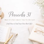 Proverbs 31: Why It’s Not About The To-Do List (And How To Find Your Own Best Life) 8 Fotmyh9Dnw7