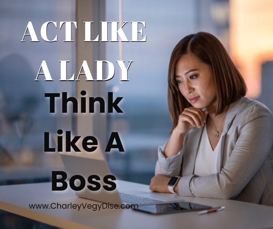 Act Like A Lady, Think Like A Boss: 10 Power Moves To Build A Brand That Reflects Your Purpose 3 Act Like A Lady, Think Like A Boss: 10 Power Moves To Build A Brand That Reflects Your Purpose