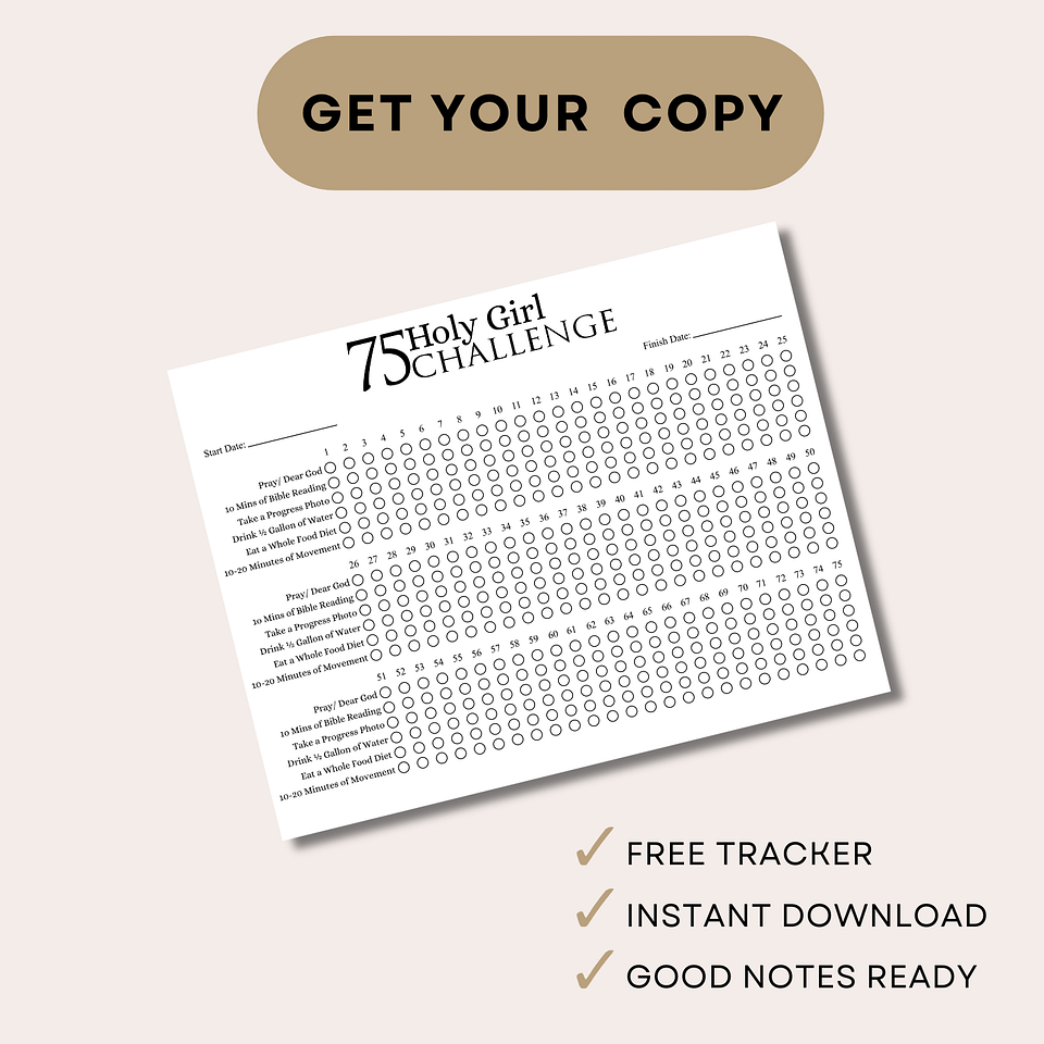 75 Day Holy Girl Challenge: Transform Your Body, Mind, And Spirit 4 75 Day Holy Girl Tracerget Your Free Copy